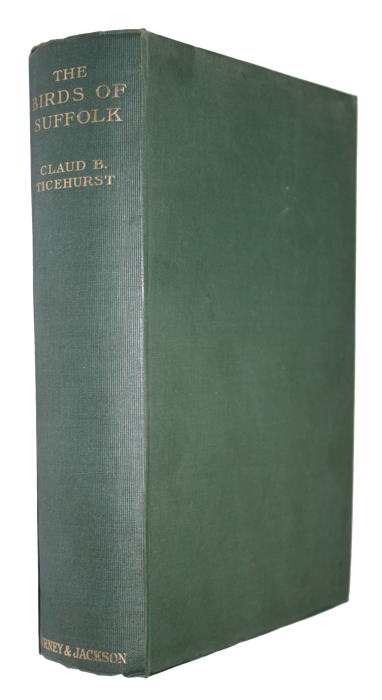 Ticehurst, C.B. - A History of the Birds of Suffolk
