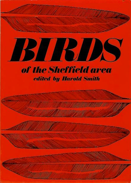 Smith, A.H.V. (Ed.) - Birds of the Sheffield Area Within a 20-mile radius of the City Museum, Weston Park