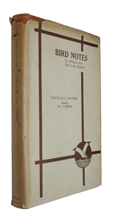 Hunter, Douglas G.; Adams, John (Ed.) - Bird Notes in Angus and the Far North