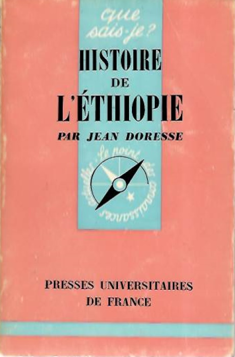Doresse, J. - Histoire de l'Ethiopie (Que sais-je? N 1393)