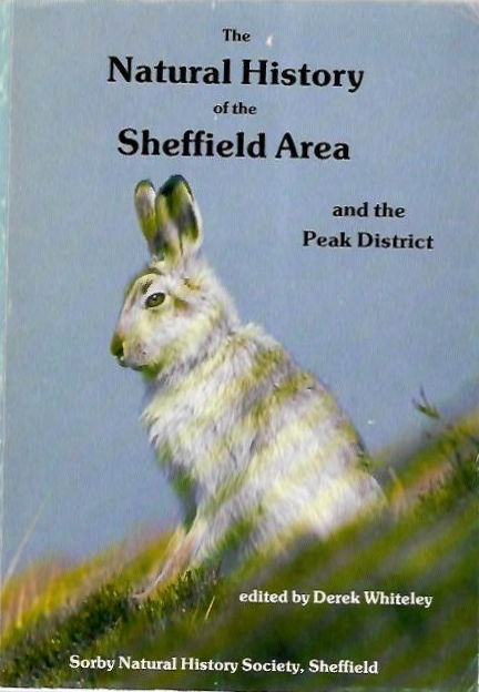 Whiteley, D. - The Natural History of the Sheffield area and the Peak District