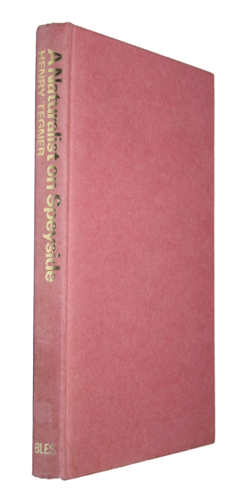 Tegner, H. - A Naturalist on Speyside