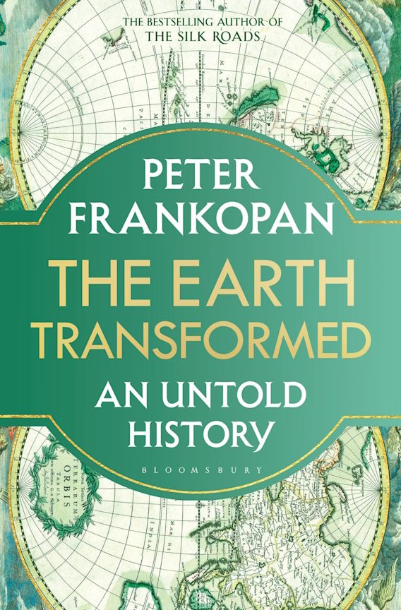 Frankopan, P. - The Earth Transformed: An Untold History