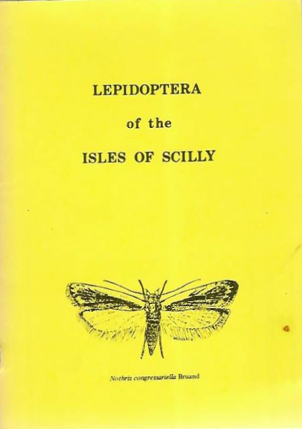Agassiz, D. - A Revised List of the Lepidoptera (Moths and Butterflies) of the Isles of Scilly