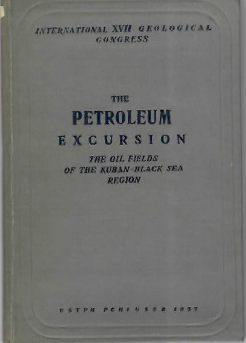 Krems, A.J. (Ed.) - The Petroleum Excursion Fascicle 1-5 (International Geological Congress XVII Session)