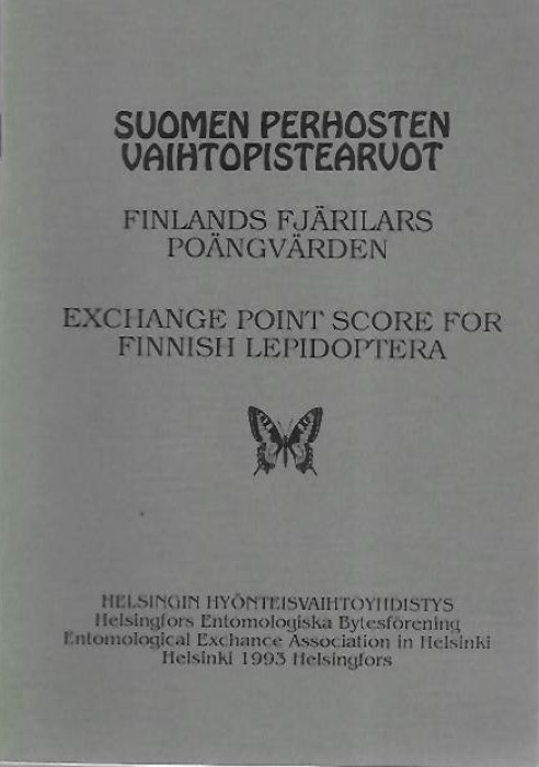  - Suomen Perhosten Vaihtopistearvot / Finlands Fjrilars Pongvrden / Exchange Point Score for Finnish Lepidoptera