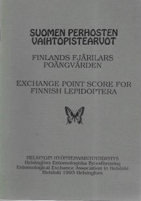 - Suomen Perhosten Vaihtopistearvot / Finlands Fjrilars Pongvrden / Exchange Point Score for Finnish Lepidoptera