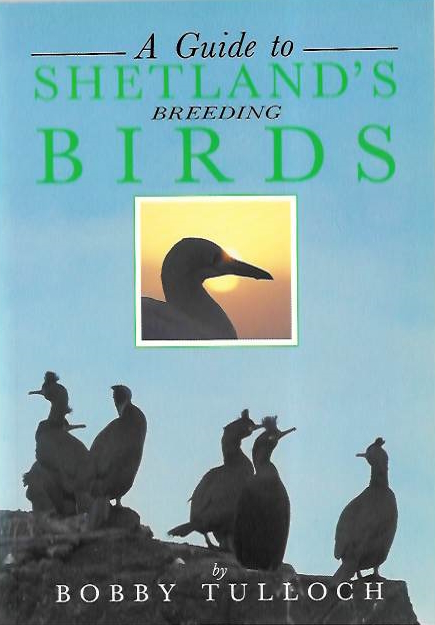 Tulloch, B. - A Guide to Shetland's Breeding Birds