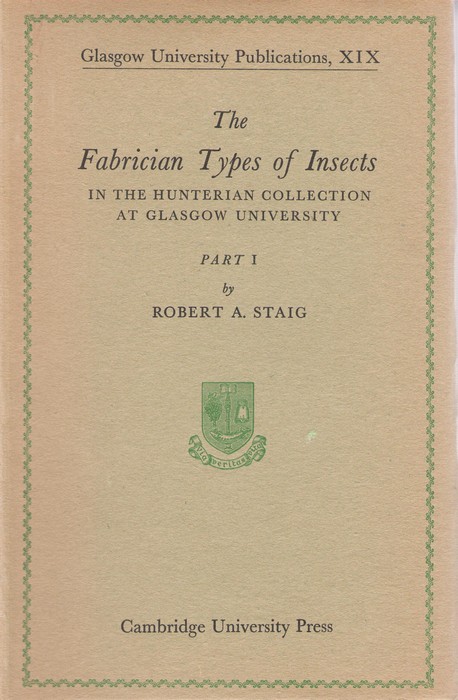 Staig, R.A. - The Fabrician Types of Insects in the Hunterian Collection at Glasgow University. Coleoptera Part I + II