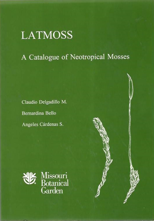 Delagadillo, C.M.; Bello, B.; Crdenas, A.S. - Latmoss: A catalogue of Neotropical Mosses
