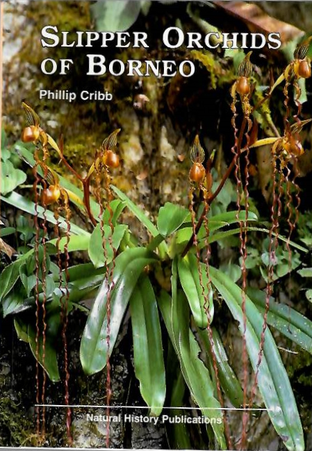 Cribb, P. - Slipper Orchids of Borneo