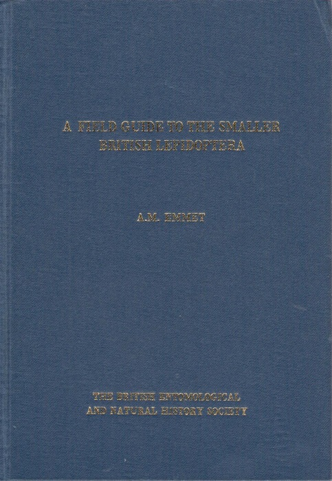 Emmet, A.M. - A Field Guide to Smaller British Lepidoptera