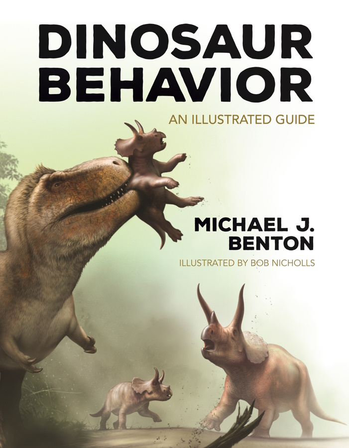 Benton, M.J. - Dinosaur Behavior: An Illustrated Guide
