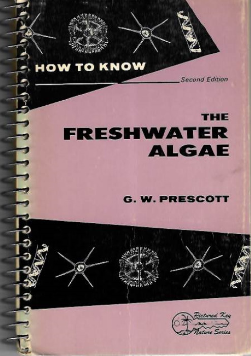 Prescott, G.W. - How To Know the Freshwater Algae