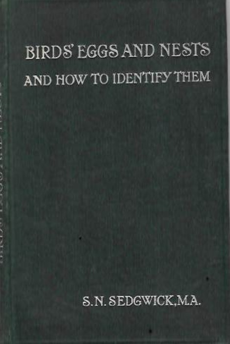Sedgwick, S.N. - Bird's Eggs And Nests: A Simple Guide to Identify the Nests of Common British Birds