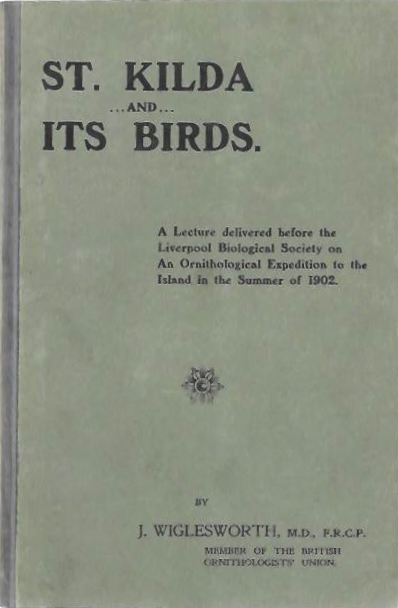 Wiglesworth, J. - St. Kilda and Its Birds