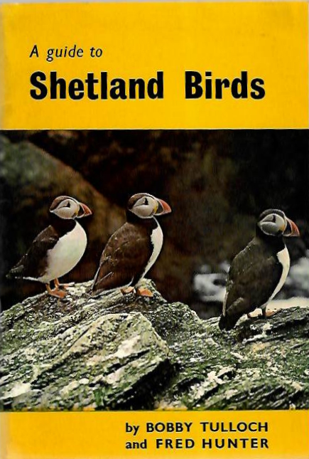 Tulloch, B.; Hunter, F. - A Guide to Shetland Birds