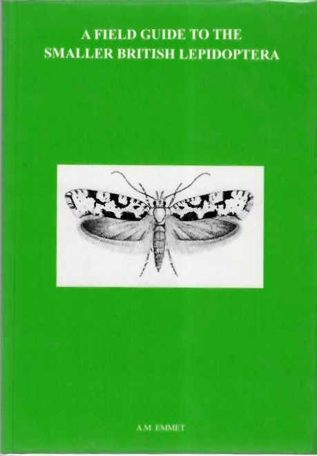 Emmet, A.M. - A Field Guide to the Smaller British Lepidoptera