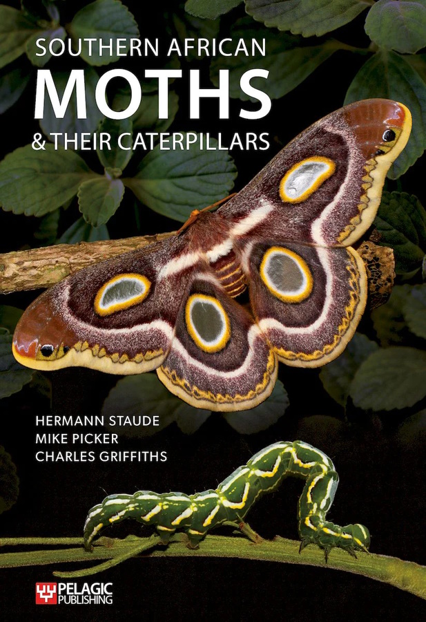Staude, H.; Picker, M.; Griffiths, C. - Southern African Moths and their Caterpillars