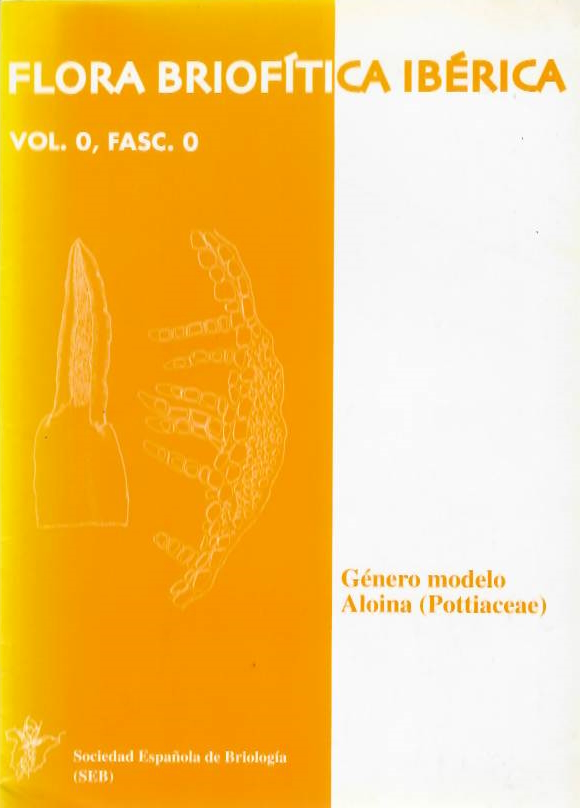 Guerra, J.; Cros, R.M. (Eds) - Flora Briofitica Iberica: Gnero modelo Alonia (Pottaceae)