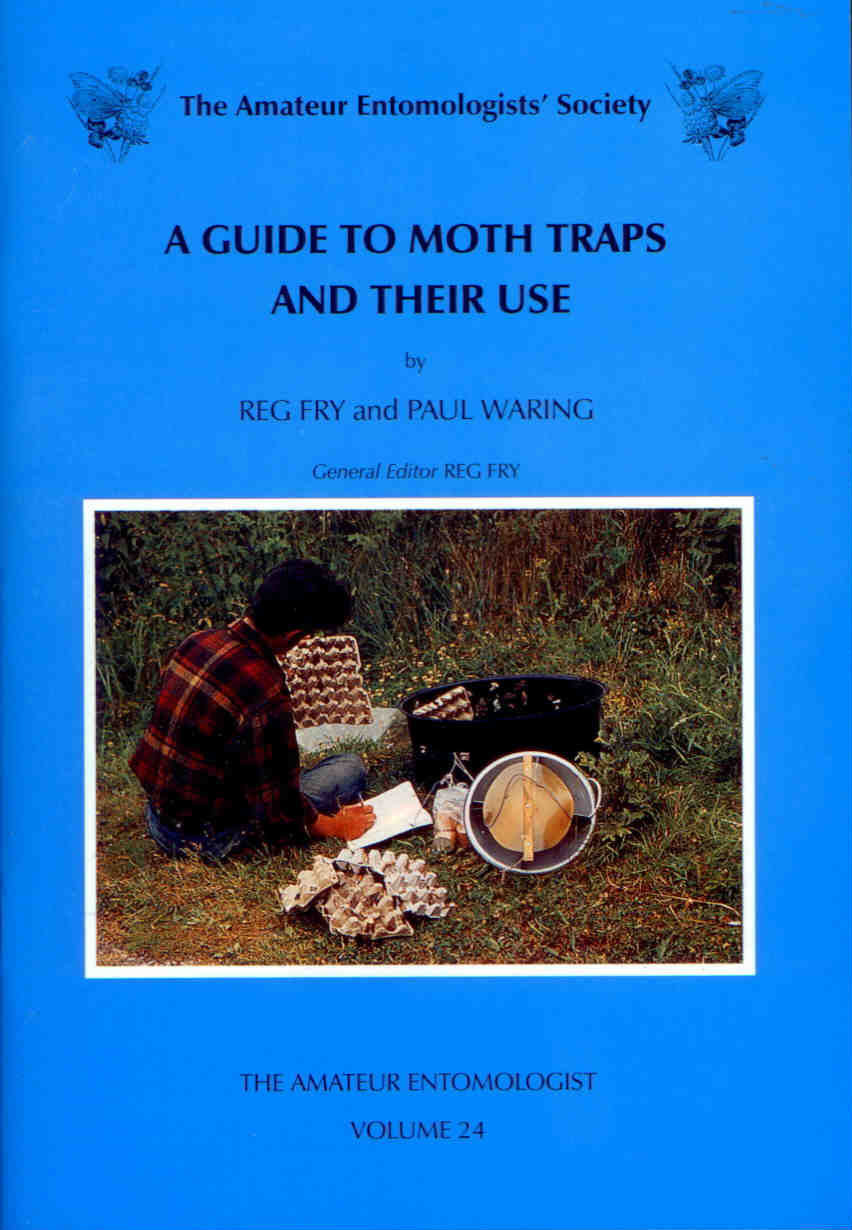 Fry, R.; Waring, P. - A Guide to Moth Traps and their Use