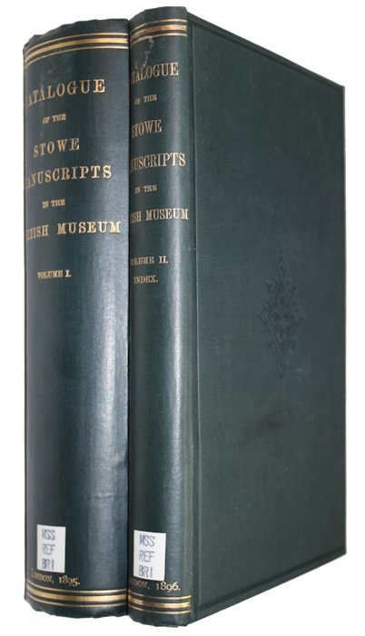 British Museum. Department of Manuscripts - Catalogue of the Stowe Manuscripts in the British Museum. Vol. I-II