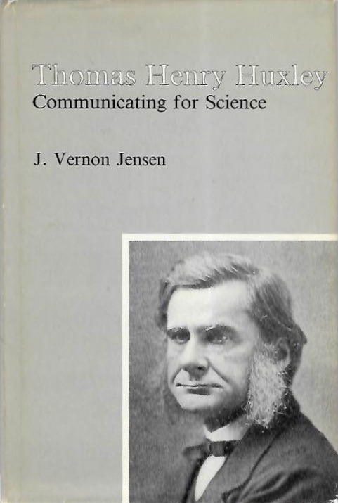 Jensen, J.V. - Thomas Henry Huxley: Communicating for Science