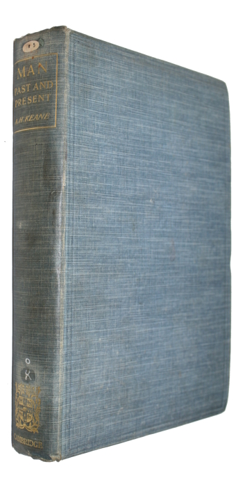 Keane, A.H.; Quiggin, A.H.; Haddon, A.C. - Man Past and Present