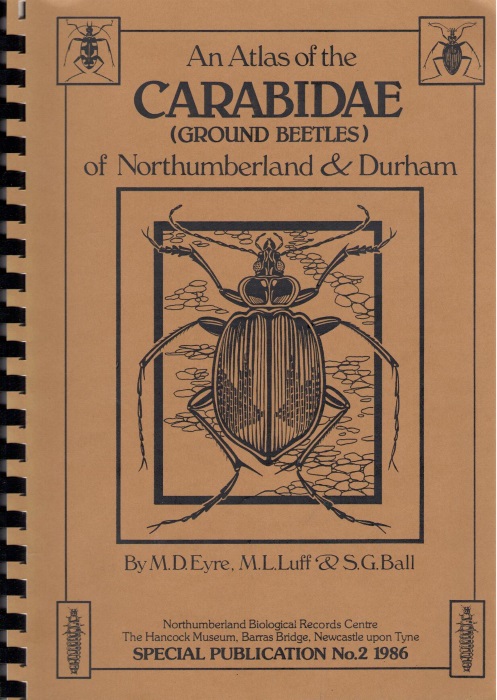 Eyre, M.D.; Luff, M.L.; Ball, S.G. - An Atlas of the Carabidae (Ground Beetles) of Northumberland and Durham