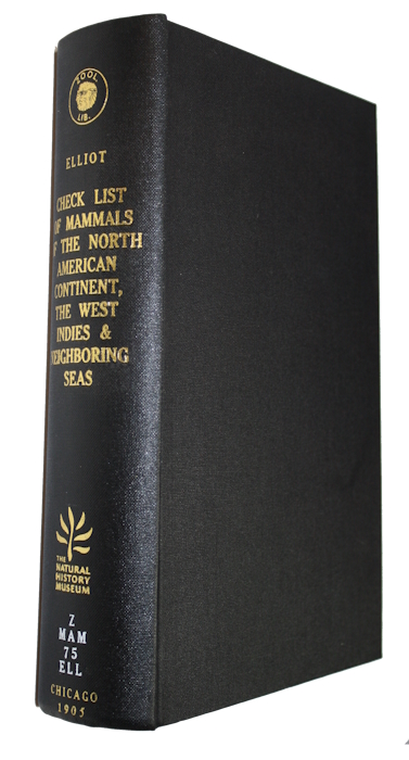 Elliot, D.G. - Check List of Mammals of the North American Continent, the West Indies, and the Neighboring Seas [and] Supplement