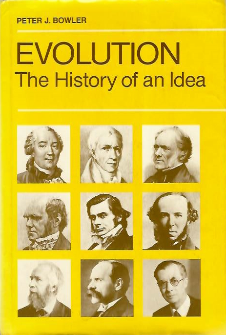 Bowler, P.J. - Evolution: The History of an Idea