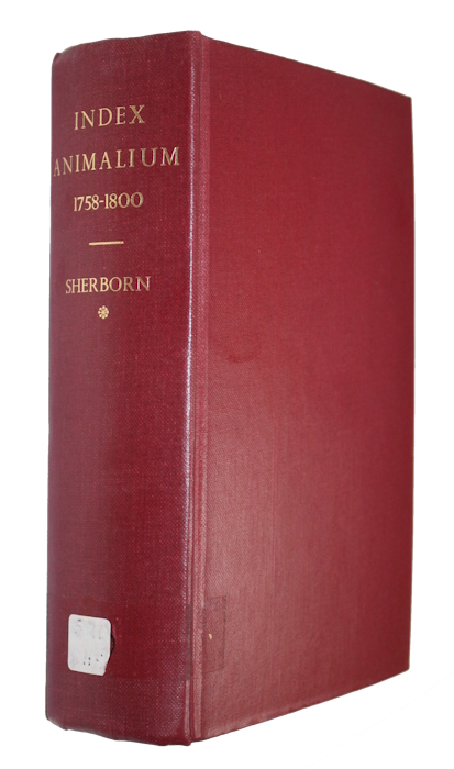 Sherborn, C.D. - Index Animalium sive index nominum quae ab A.D. MDCCLVIII generibus et speciebus animalium imposita sunt. Sectio Prima, 1758-1800