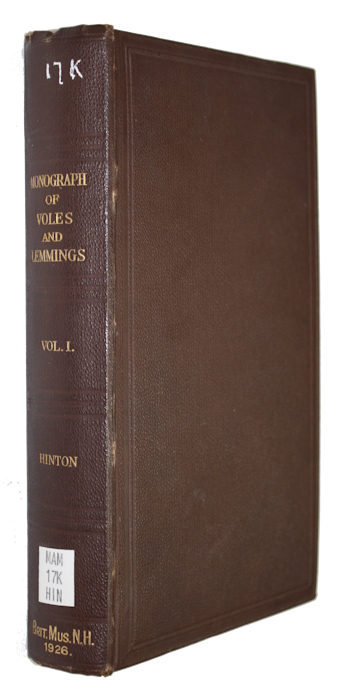 Hinton, M.A.C. - Monographs of the Voles & Lemmings (Microtinae) Living and Extinct. Vol. 1