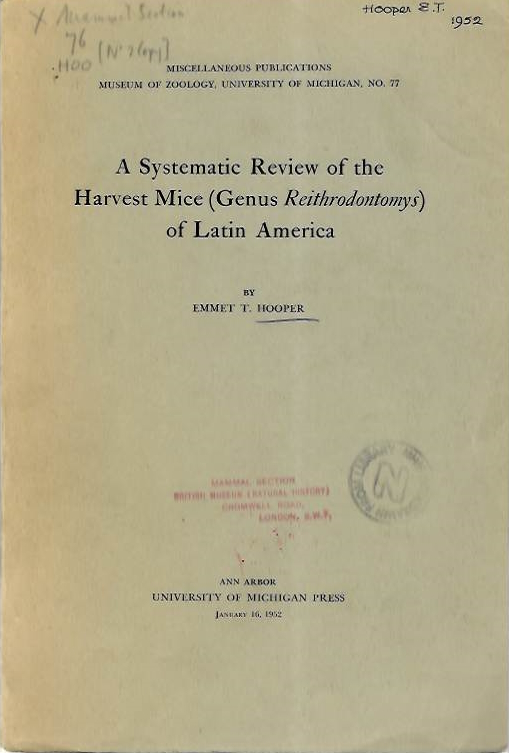 Hooper, E.T. - A Systematic Review of Harvest Mice (Genus <i>Reithrodontomys</i>) of Latin America
