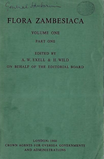 Exell, A.W.; Wild, H.; Fernandes, A. (Eds) - Flora Zambesiaca:Mozambique, Malawi, Zambia, Rhodesia, Bechuanaland Protectorate. Vol. 1, Pt 1