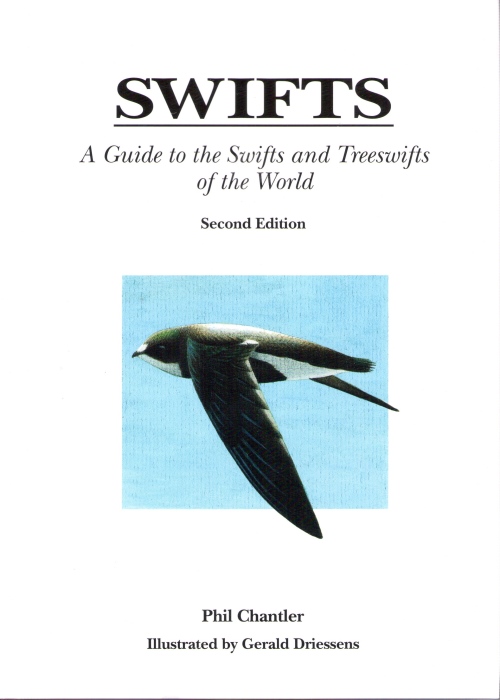 Chantler, P.; Driessens, G. - Swifts: A Guide to the Swifts and Treeswifts of the World