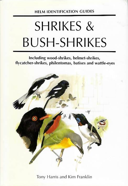 Harris, T.; Franklin, K. - Shrikes and Bush-Shrikes
