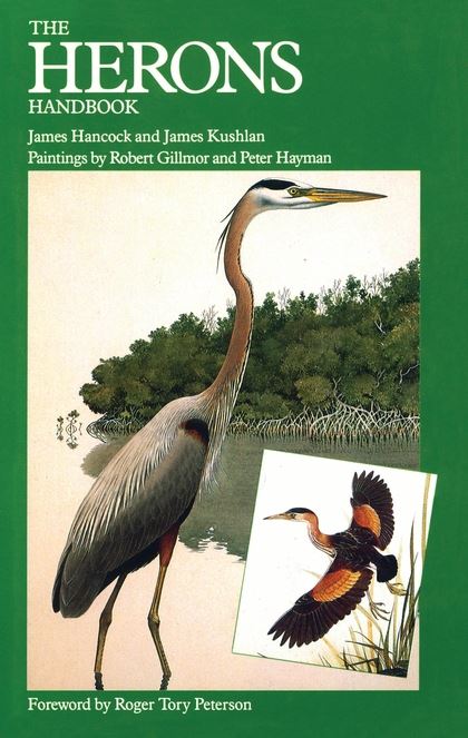 Hancock, J.; Kushlan, J. - The Herons Handbook
