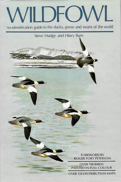 Madge, S.; Burn, H. - Wildfowl: An identification guide to the ducks, geese and swans of the world