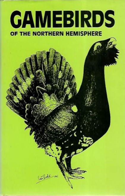 Brodie, I. - Gamebirds of the Northern Hemisphere