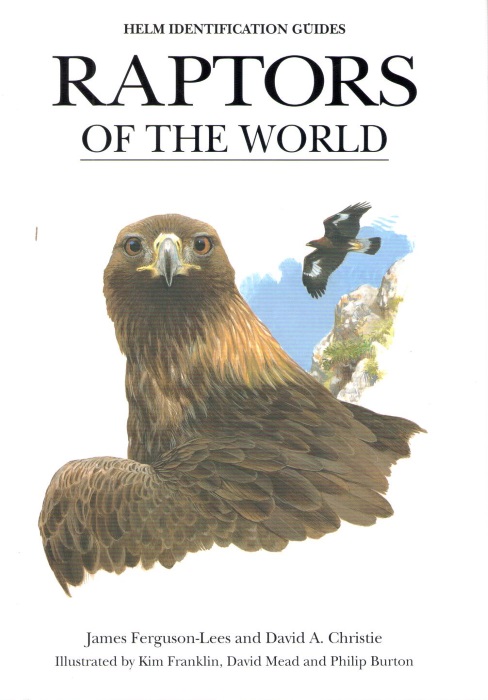 Ferguson-Lees, J.; Christie, D.A. - Raptors of the World