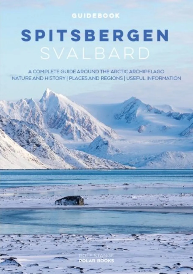 Stange, R. - Spitsbergen Svalbard: A Complete Guide Around the Arctic Archipelago