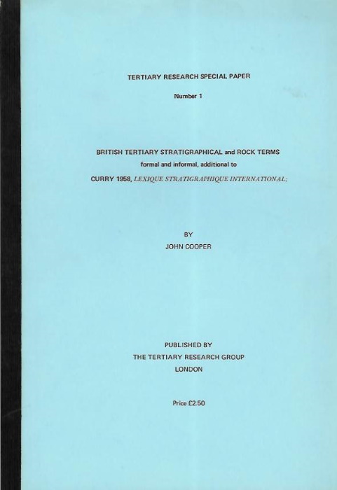 Cooper, J. - British Tertiary stratigraphical and rock terms, formal and informal, additional to Curry 1958, Lexique Stratigraphique International Tertiary Research Special Paper No. 1