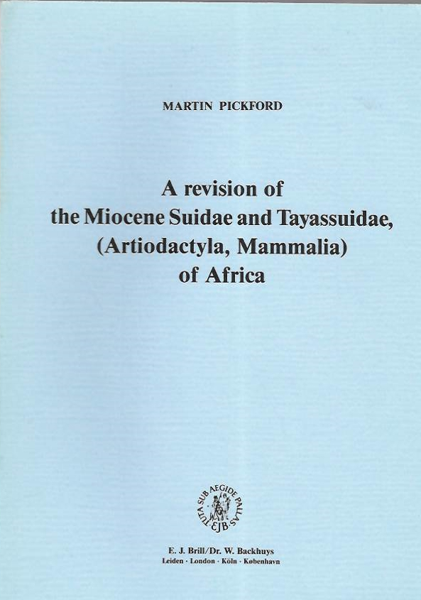 Pickford, M. - A revision of Miocene Suidae and Tayassuidae (Artiodactyla, Mammalia) of Africa (Tertiary Research Special Paper No. 7)