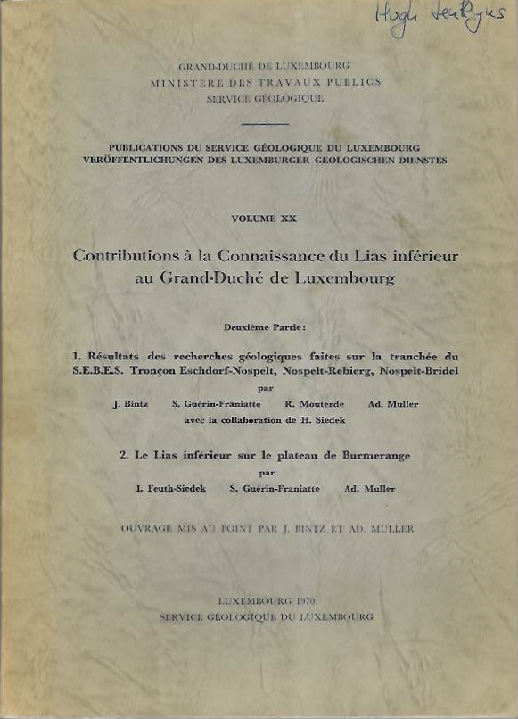 Bintz, J.; Guerin-Franiatte, S.; Mouterde, R.; Muller, Ad.; Siedek, H.; Feuth-Siedex, I. - Contributions a la Connaissance du Lias inferieur au Grand-Duche de Luxembourg. Deuxieme Partie