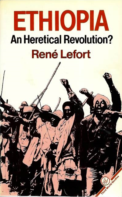 Lefort, R. - Ethiopia: An Heretical Revolution?