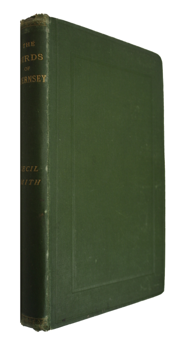 Smith, C. - The Birds of Guernsey and the neighbouring Islands, Alderney, Sark, Jethou, Herm