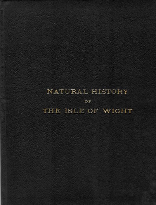 Bury, C.A. - The Natural History of the Isle of Wight