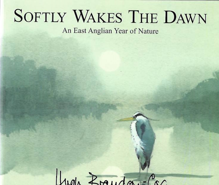 Brandon-Cox, H. - Softly Wakes the Dawn: An East Anglian Year of Nature