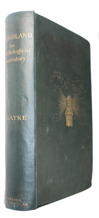 Gtke, H. - Heligoland as an Ornithological Observatory: The Result of Fifty Years' Experience